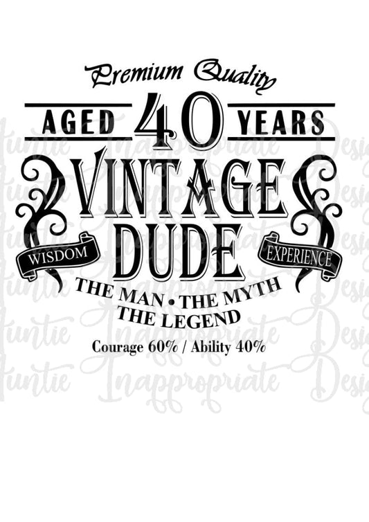 40 Year Old Vintage Dude Digital Svg File