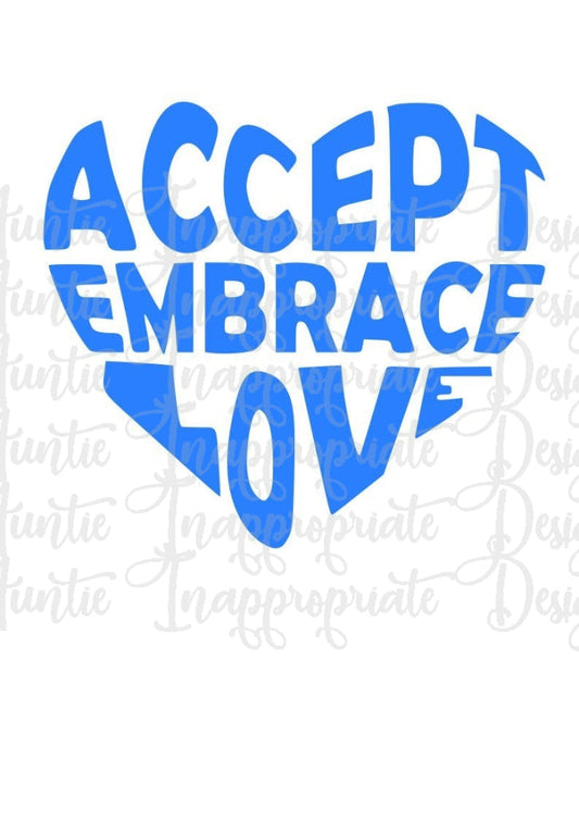 Accept Embrace Love Digital Svg File