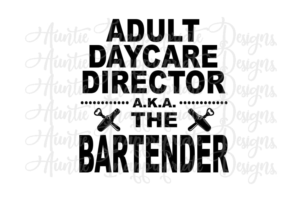 Adult Daycare Bartender Digital Svg File