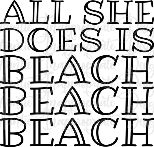 All She Does Is Beach Digital Svg File