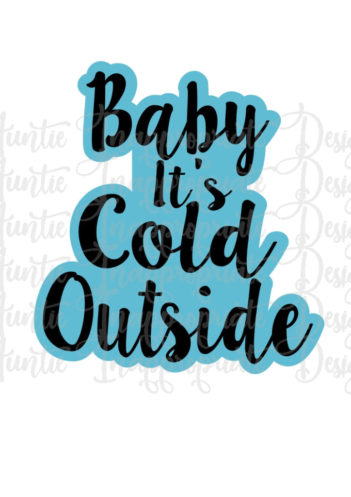 Baby Its Cold Outside Digital Svg File