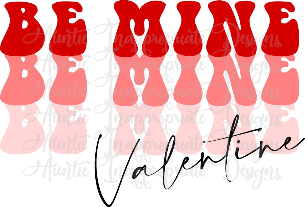 Be Mine Valentine Digital Svg File