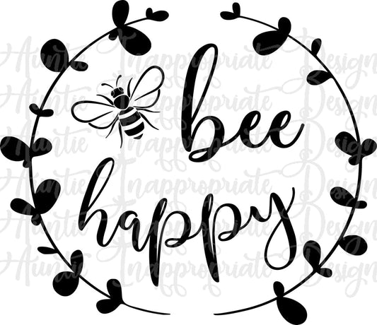 Bee Happy Digital Svg File