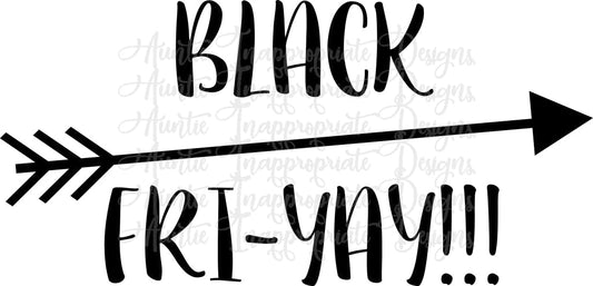 Black Fri-Yay Friday Digital Svg File