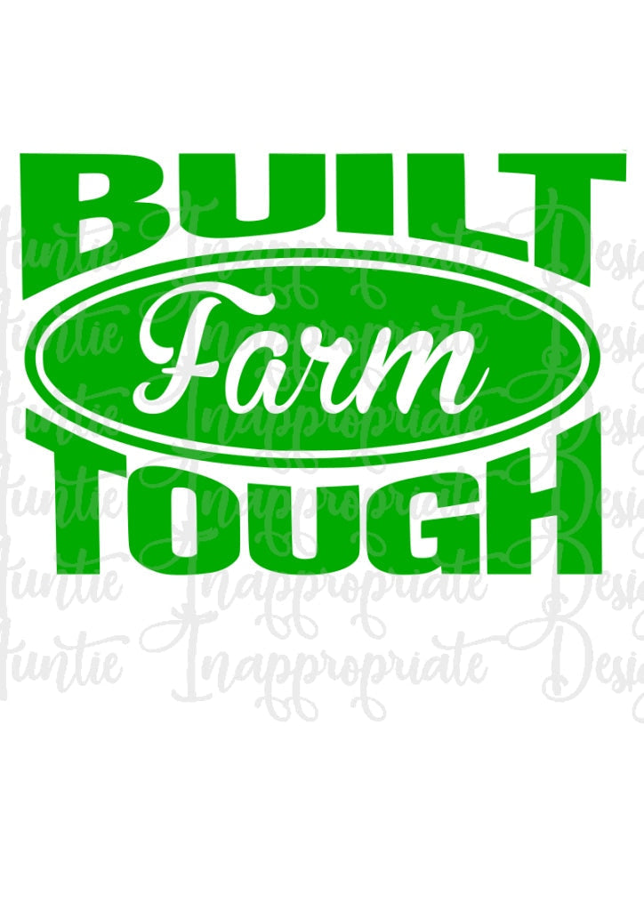 Built Farm Tough Digital Svg File