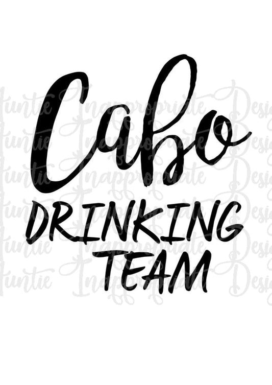 Cabo Drinking Team Digital Svg File