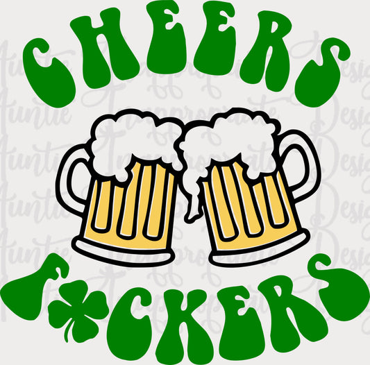 Cheers Fuckers St. Patricks Day Digital Svg File