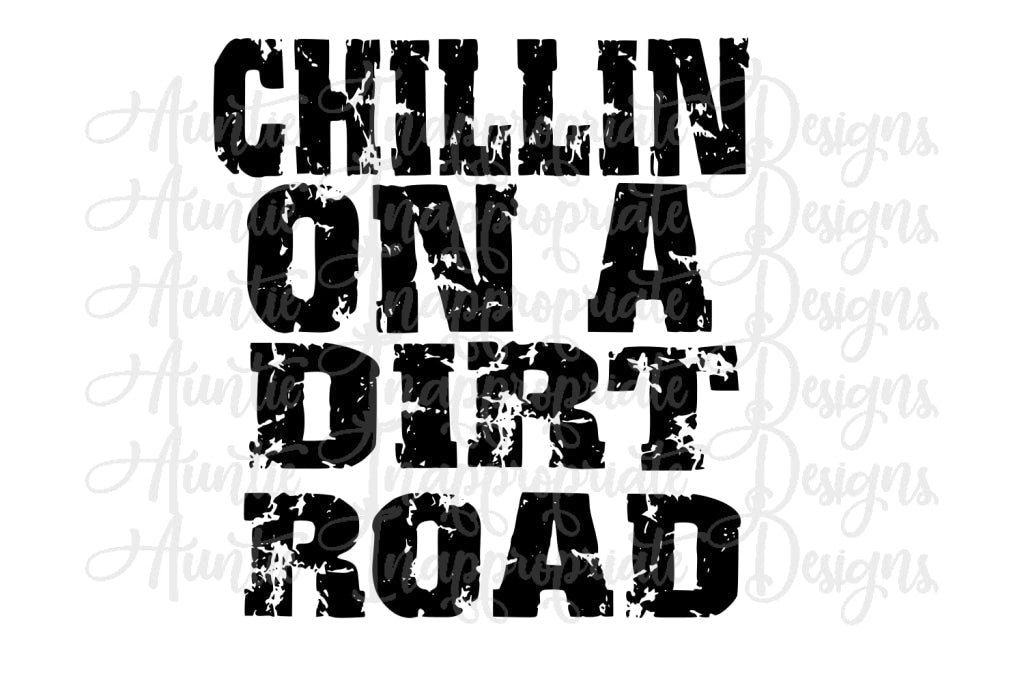 Chillin On A Dirt Road Digital Svg File