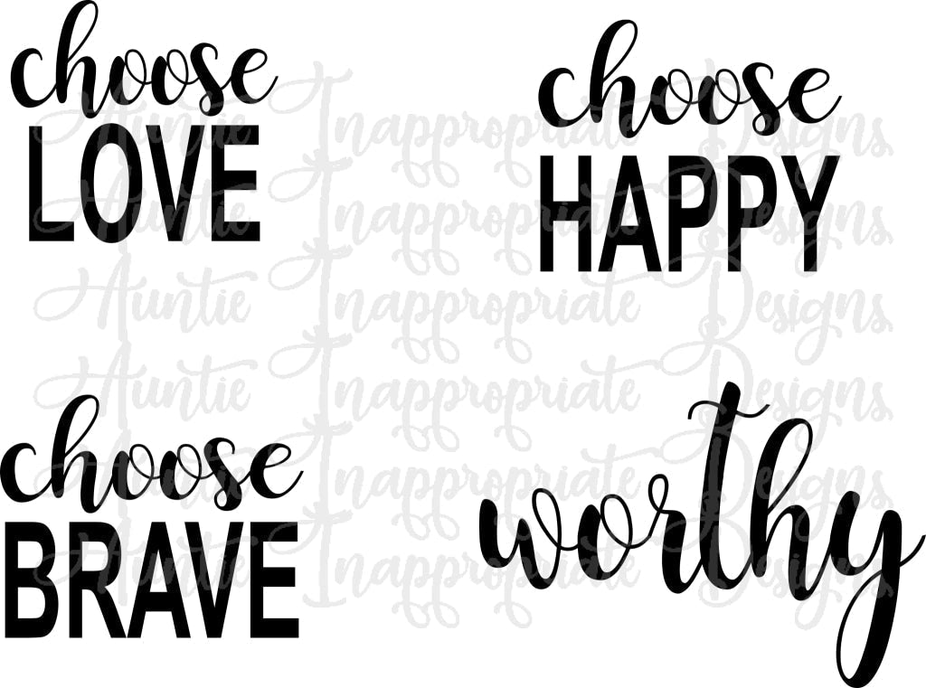 Choose Love Brave Happy Worthy Digital Svg File