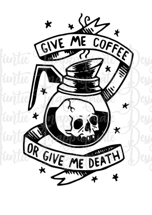 Coffee Or Death Digital Svg File