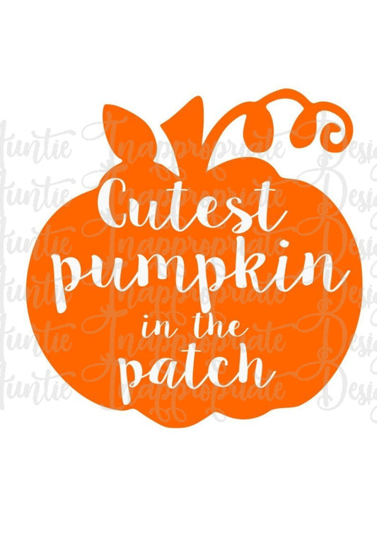 Cutest Pumpkin In The Patch Digital Svg File