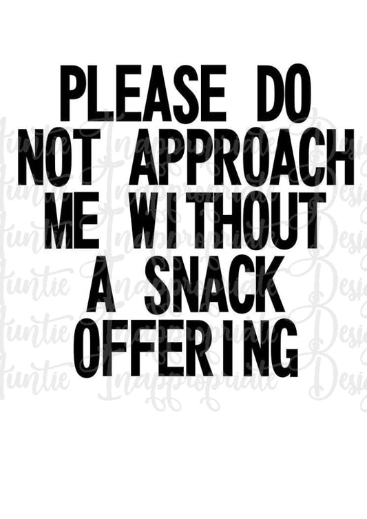 Do Not Approach Snack Offering Digital Svg File
