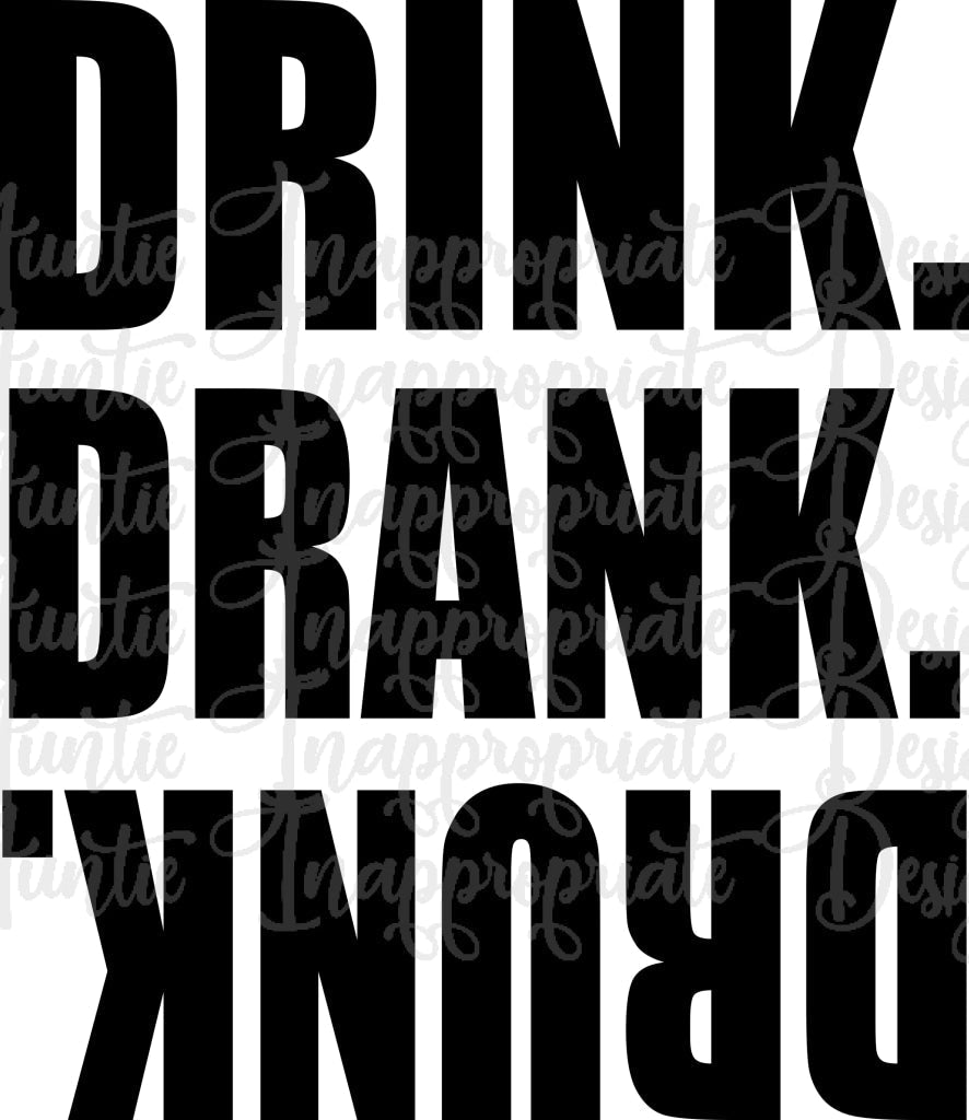 Drink Drank Drunk Digital Svg File