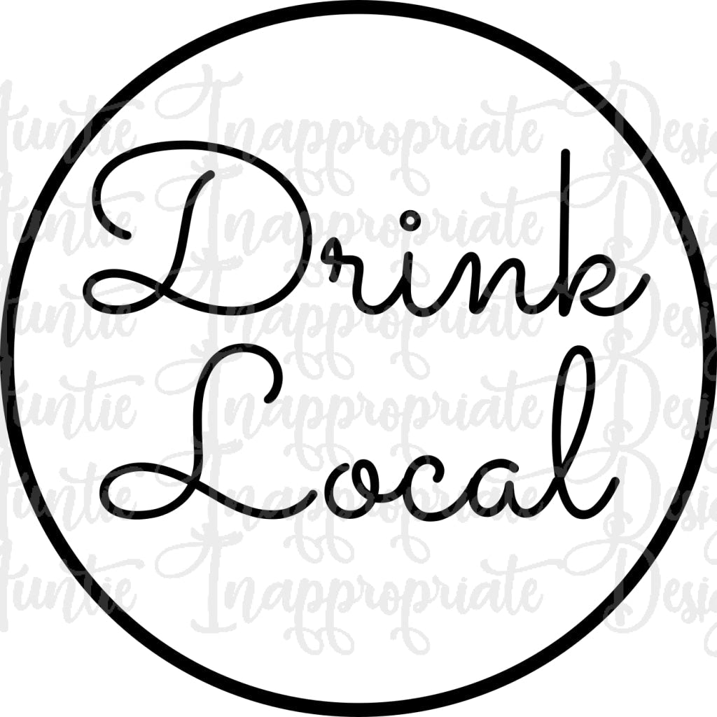 Drink Local Circle Digital Svg File