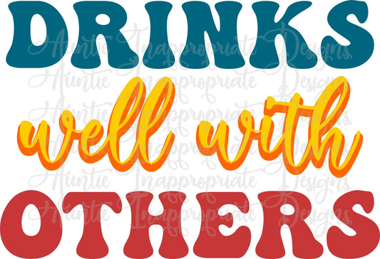 Drinks Well With Others Digital Svg File