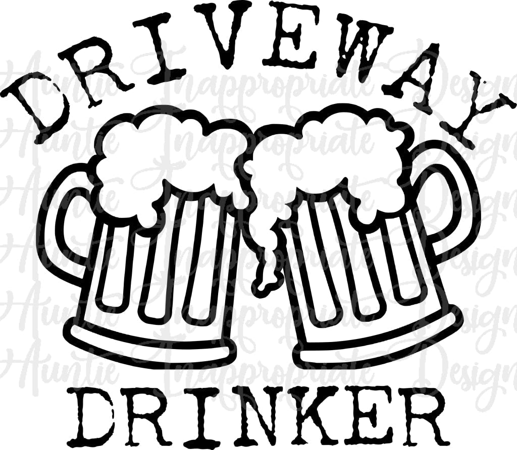 Driveway Drinker Digital Svg File