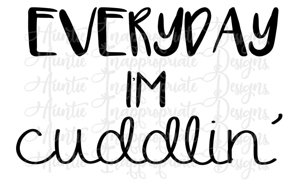 Everyday Im Cuddlin Digital Svg File