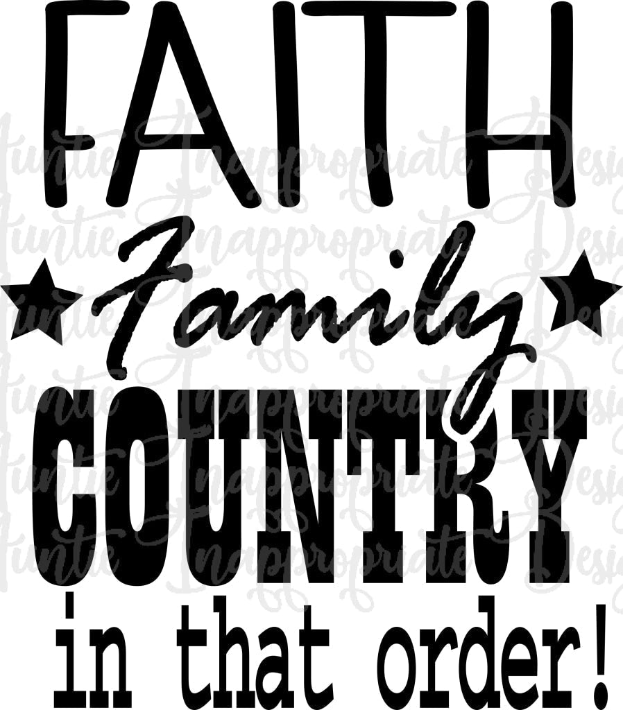 Faith Family Country Digital Svg File