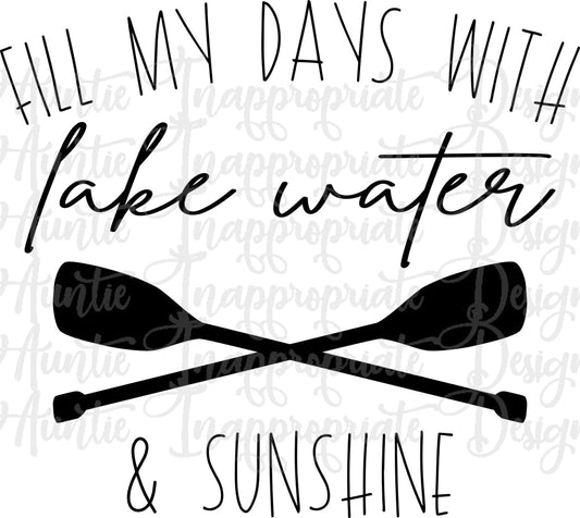 Fill My Days With Lake Water And Sunshine Digital Svg File
