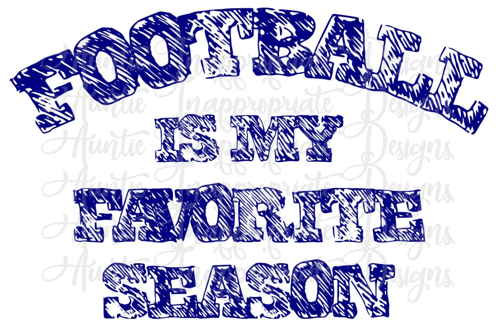 Football Is My Favorite Season Digital Svg File