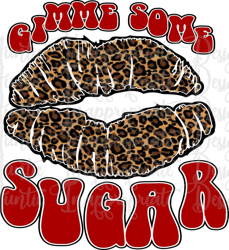Gimme Some Sugar Leopard Lips Sublimation File Png Printable Shirt Design Heat Transfer Htv Digital