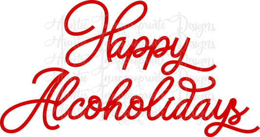 Happy Alcoholidays Digital Svg File