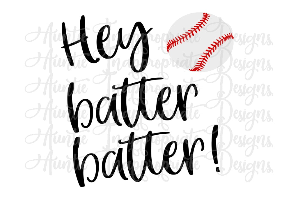Hey Batter Baseball Digital Svg File