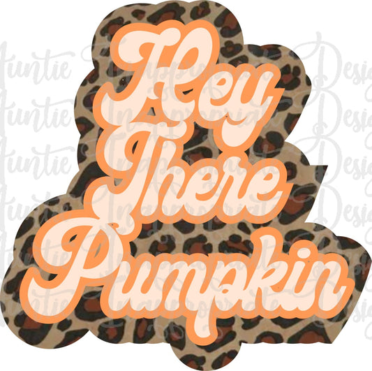 Hey There Pumpkin Sublimation File Png Printable Shirt Design Heat Transfer Htv Digital File
