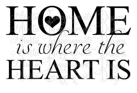 Home Is Where The Heart Digital Svg File