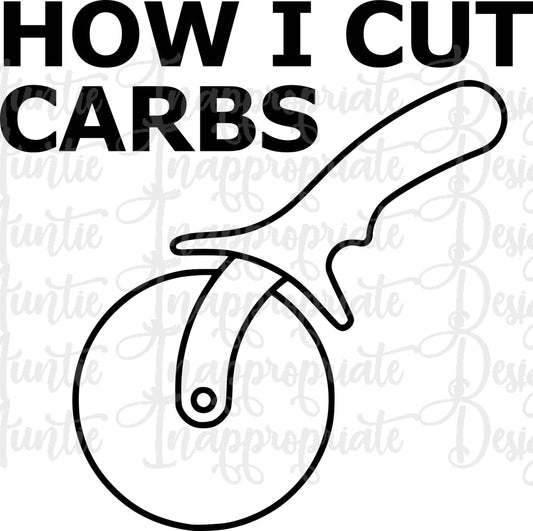 How I Cut Carbs Digital Svg File