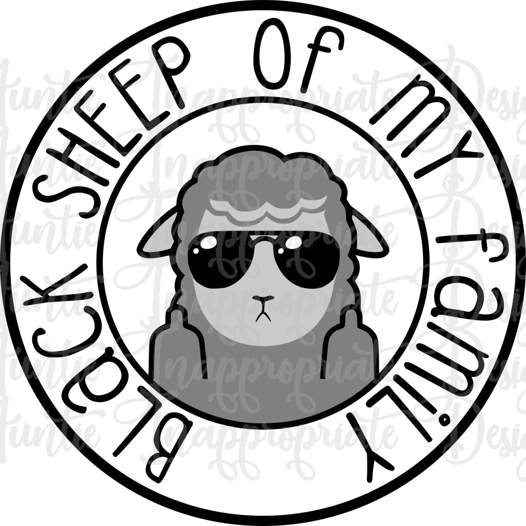 I Am The Black Sheep Of My Family Digital Svg File