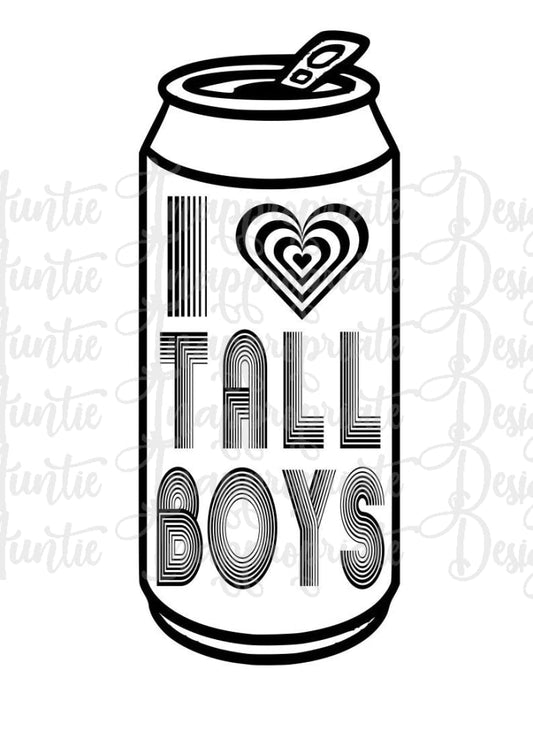 I Love Tall Boys Beer Can Digital Svg File