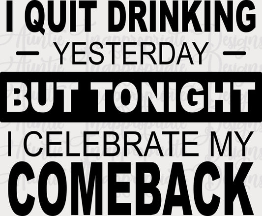 I Quit Drinking Yesterday Digital Svg File File