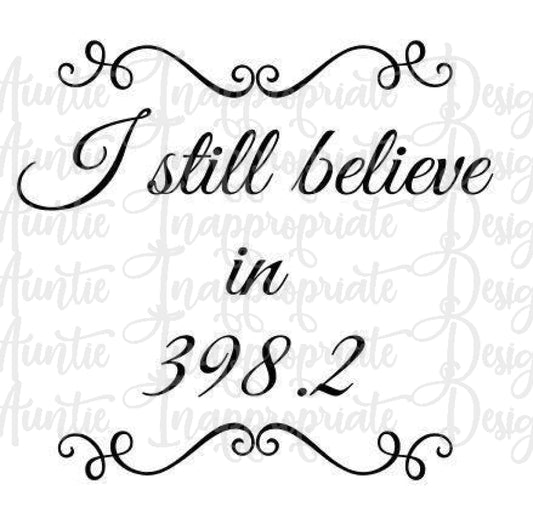 I Still Believe In 398.2 Fairytales Digital Svg File
