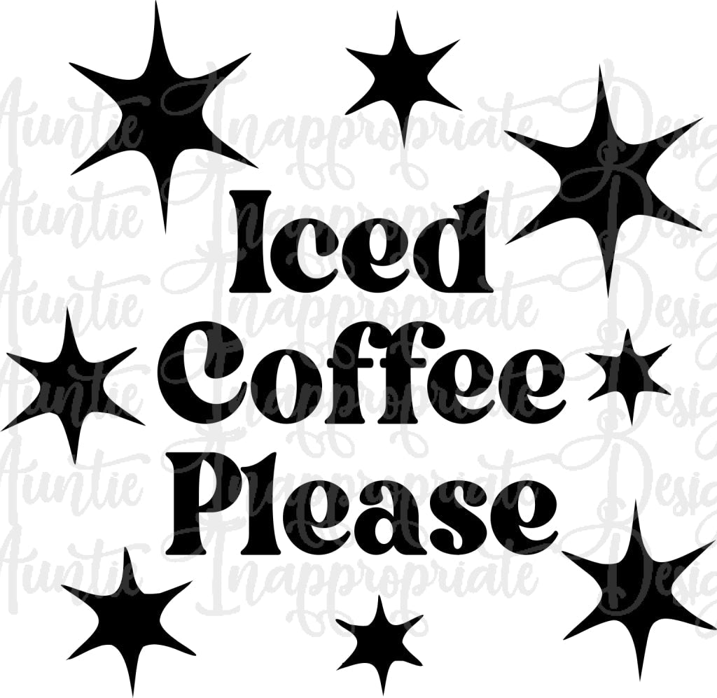 Iced Coffee Please Digital Svg File