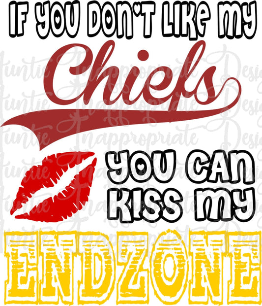 If You Dont Like My Chiefs Can Kiss Endzone Digital Svg File