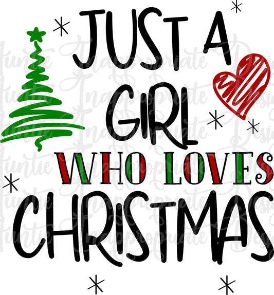 Just A Girl Who Loves Christmas Digital Svg File