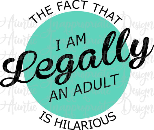 Legally An Adult Digital Svg File