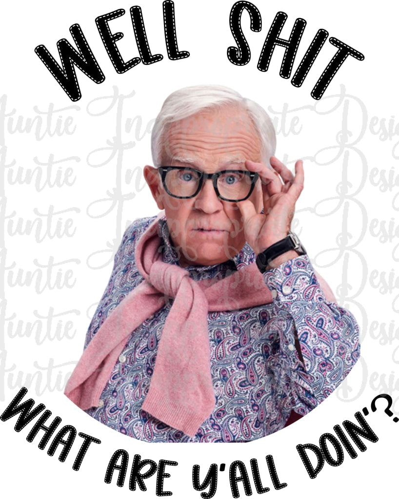 Leslie Jordan Well Shit What Are Yall Doin Sublimation File Png Printable Shirt Design Heat Transfer