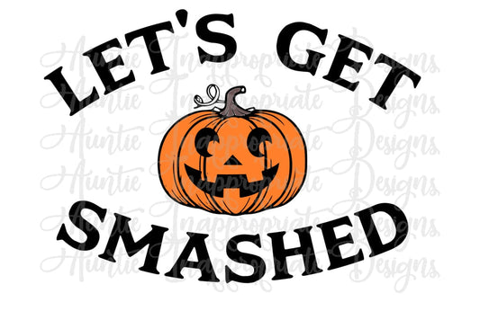 Lets Get Smashed Jack O Lantern Halloween Digital Svg File