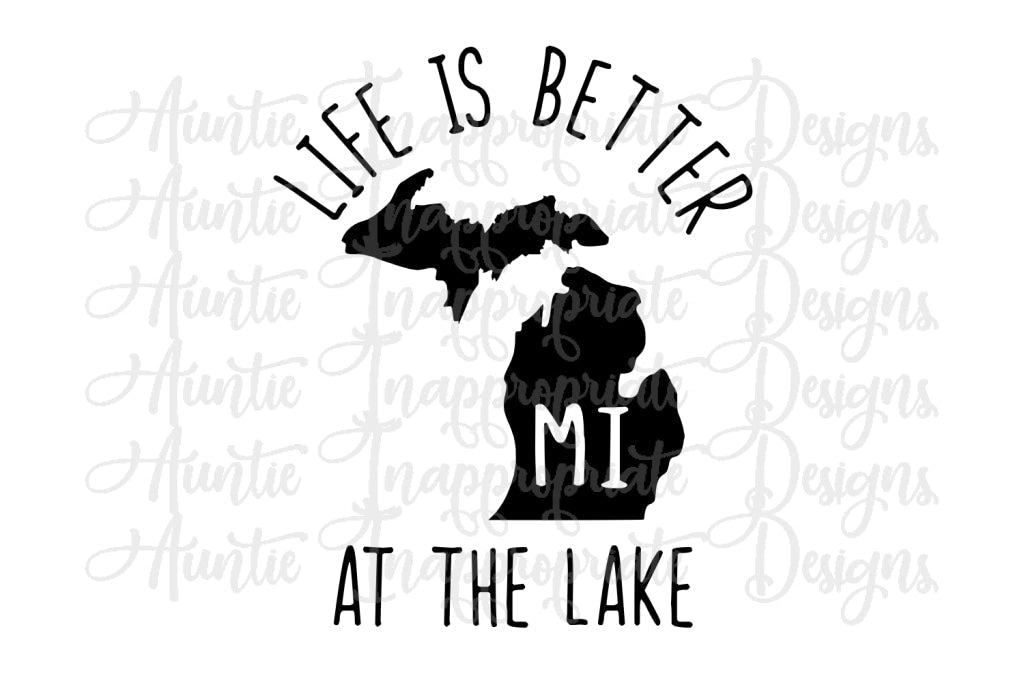 Life Is Better At The Lake Michigan Digital Svg File