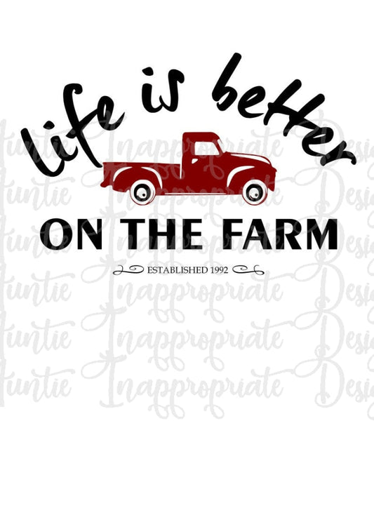 Life Is Better On The Farm Digital Svg File