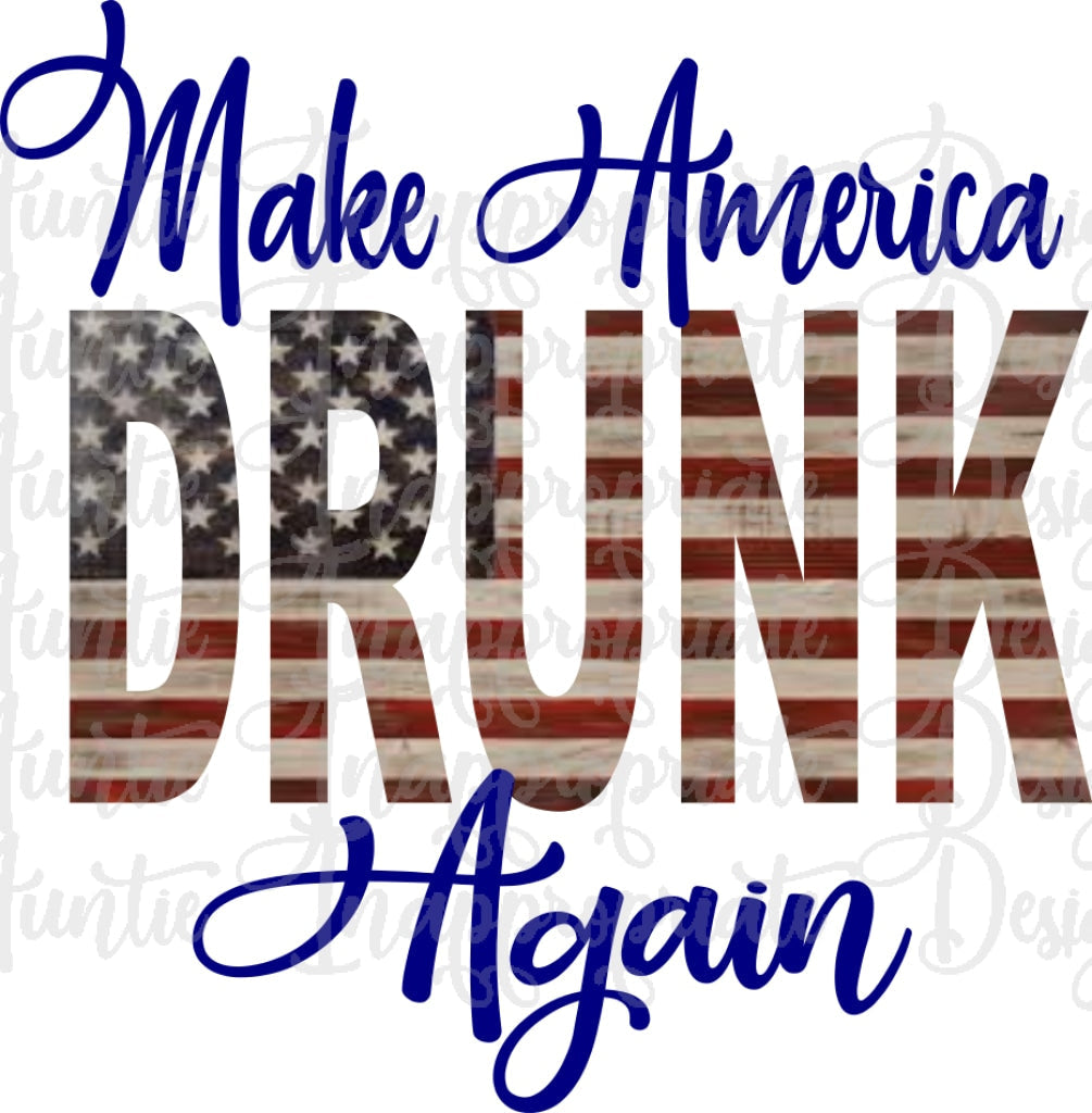 Make America Drunk Again Sublimation File Png Printable Shirt Design Heat Transfer Htv Digital File