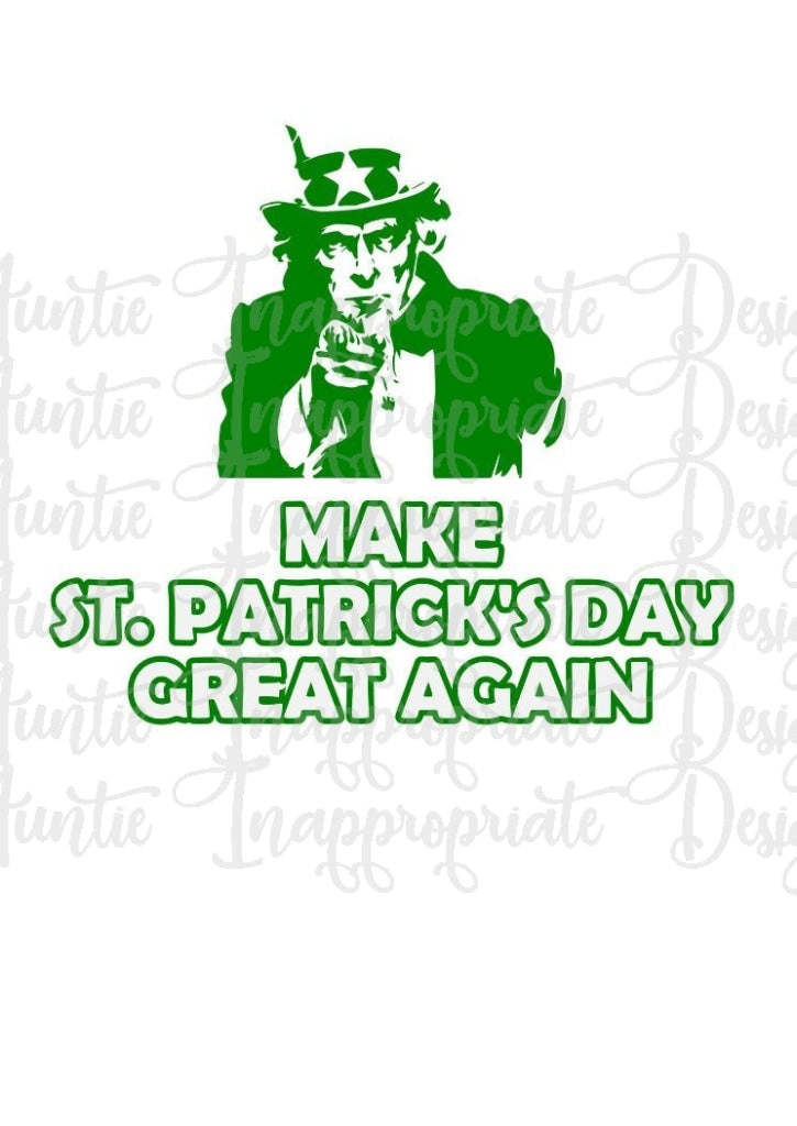 Make St Patricks Day Great Again Uncle Sam Digital Svg File