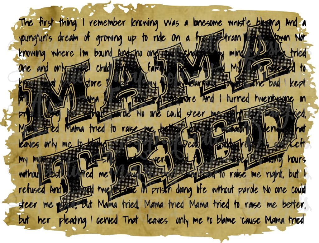 Mama Tried Lyrics Merele Haggard Sublimation File Png Printable Shirt Design Heat Transfer Htv