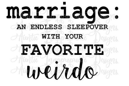 Marriage Sleepover With My Favorite Weirdo Digital Svg File