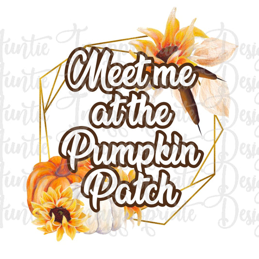 Meet Me At The Pumpkin Patch Sublimation File Png Printable Shirt Design Heat Transfer Htv Digital