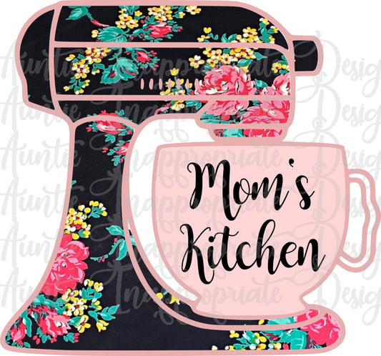 Moms Kitchen Mixer Sublimation File Png Printable Shirt Design Heat Transfer Htv Digital File