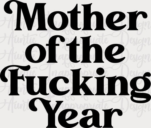 Mother Of The Fucking Year Digital Svg File