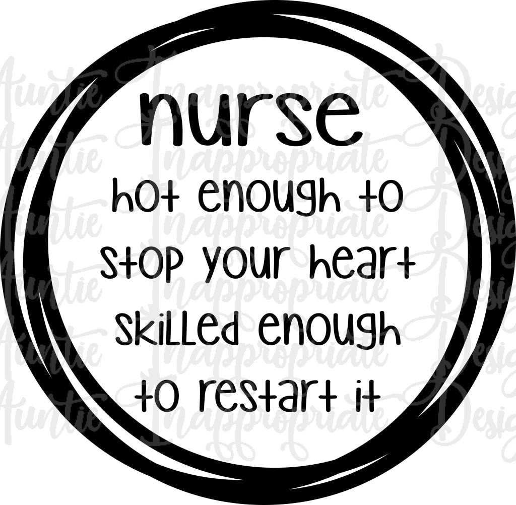 Nurse Hot Enough Digital Svg Cut File